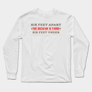 6 Feet Long Sleeve T-Shirt